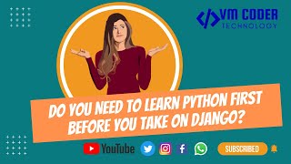 Do You Need to Learn Python before you take on Django?