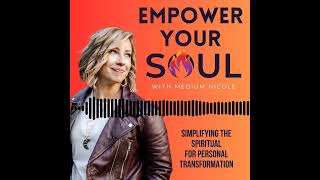 Empower Your Soul Podcast - Episode 3 Clip!