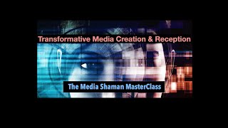 Media Shaman MasterClass (Transformative Media Course) Promo