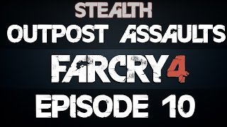 Far Cry 4 Stealth Outpost Assaults #10