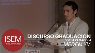 "No tengáis miedo al fracaso" Borja Zamácola. Graduación MEDEM XV Promoción