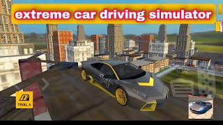 extreme car driving simulator || trial 4 || android gameplay @bartsgaming