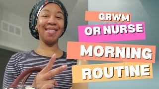 GRWM: OR Nurse Morning Routine🌅