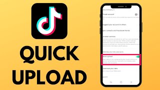 How To Turn on Quick Uploads for TikTok Videos for beginners on Android phone