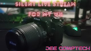 #02 SILENT LIVE STREAM FOR MY WH