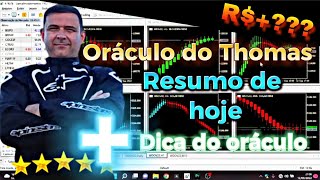 ORÁCLO DO TRADE - RESUMO DE HOJE DO ORÁCULO DO THOMAS | + DICAS DO ORÁCULO