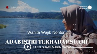 Adab Istri terhadap suami, Buat suami Pasti Makin Cinta .