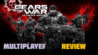 Gears of War: Ultimate Edition Multiplayer Review