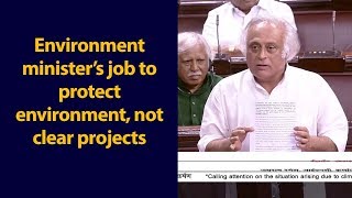 Environment minister’s job to protect environment, not clear projects: Jairam Ramesh