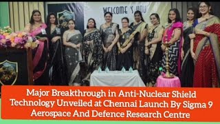 Anti-Nuclear Shield Technology Unveiled | Launch By Sigma 9 Aerospace And Defence Research Centre