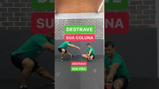 Destrave a sua coluna. Exercícios para iniciante e avançado.