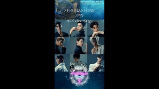 Kpop Songs as Zodiac Signs: ZEROBASEONE