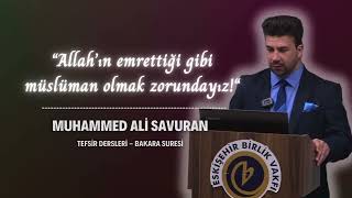 Tefsir Dersleri - 'Bakara Suresi 113-119 Ayetler' - Muhammed Ali Savuran - 16.04.2024