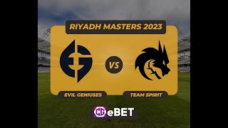 EVIL GENIUSES VS TEAM SPIRIT | Riyadh Masters 2023 (LIVE)