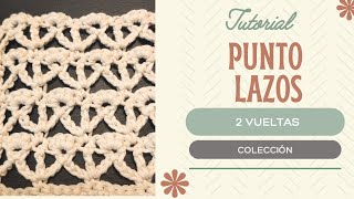 PUNTO LAZOS. Colección de puntos a crochet. Puntos de ganchillo. Tutorial paso a paso.