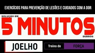 🔴Exercícios para Prevenção de Lesões e Cuidados com a Dor - 5 minutos - Força - JOELHO