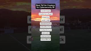 Cybersecurity Best Tiktok Creators #cybersecurity #cybersecuritytraining #cybersecuritycertification