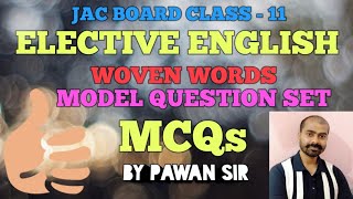 JAC Board Class 11 Elective English Woven words Model Question set Imp Multiple choice questions||