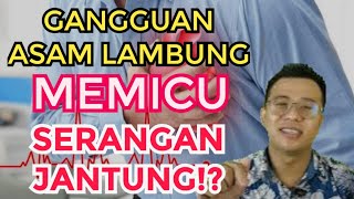 ASAM LAMBUNG MEMICU SERANGAN JANTUNG!? INI FAKTANYA!