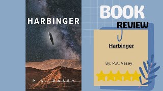 Harbinger by P.A. Vasey Book Review: A Riveting Sci-Fi Review!