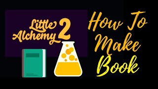 Little Alchemy 2-How To Make Book Cheats & Hints