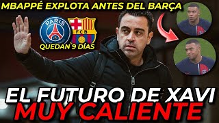 🔥 XAVI CALIENTE 🔥 EN EL BARÇA PRESIONAN Y MBAPPÉ EXPLOTA CONTRA LUIS ENRIQUE ANTES DE LA CHAMPIONS