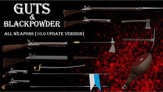 Guts & Blackpowder All Weapons [10.0 Update Version]