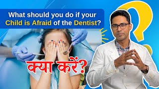 How to Prepare Your Child for a Dental Visit | Tips and Strategies to Overcome Dental Fears in Kids