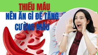 Thiếu MÁU nên ăn gì để tăng cường máu| Đỗ Ngọc Diệp