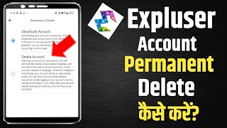 Explurger account permanent delete kaise kare|How to delete permanently account in explurger APP