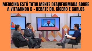 Debate sobre a vitamina D | Um medico confrontou desrespeitosamente o protocolo de Coimbra