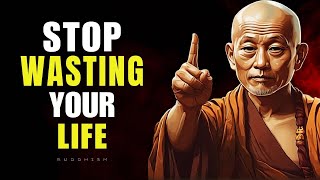 How to stop wasting your life |Buddhist techniques |Buddhist teachings |Buddhist Wisdom| Buddhism