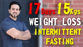 17 Days Intermittent Fasting Diet Plan to Lose 15kgs Weight Fast