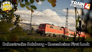 Train Sim World 4: Bahnstrecke Salzburg - Rosenheim | First Look