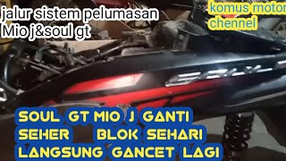 Cara Kerja Sistem Pelumasan Mio j Dan Soul GT#Komus Motor#Penyebab Seher Dan Blok Baru Bisa Gancet