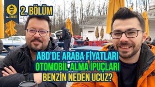 Amerika'da Araba ve Benzin Neden Ucuz? | 2. Bölüm