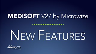 What's New in MEDISOFT Version 27? New Features Overview -  Microwize Technology