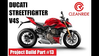 Ducati Streetfighter V4S - Project Build Part #13