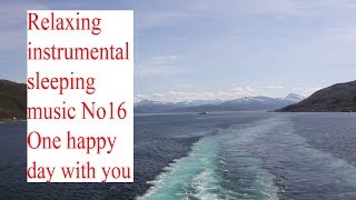 relaxing instrumental sleeping music-No16 One happy day with you