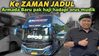 Bus Jadul❓Kejutan armada baru pak haji utk persiapan arus mudik‼️