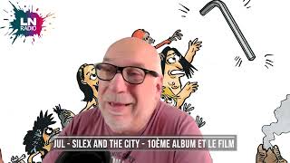 Jul parle de Silex and the city avec Philippe Deraymaeker dans LN l'Aprem