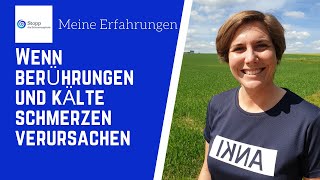 Meine Erfahrungen - Wenn die sensible Alarmanlage (Gehirn/ZNS) bei Kälte und Berührung Alarm schlägt