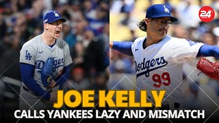 Joe Kelly Slams Yankees as "Lazy," Calls Them One of MLB's Worst Postseason Teams