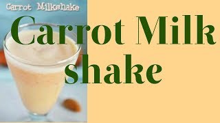 carrot milk shake recipe in english and udu