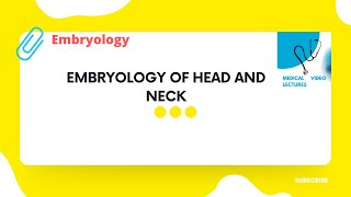 Embryology of Head and Neck