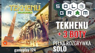 Tekhenu | 3 boty | pełna rozgrywka solo | gameplay 124