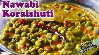 Nawabi Koraishuti-Green Peas Recipe-Best Bengali Vegetarian recipe-নবাবি কড়াইশুঁটির Bangla ranna