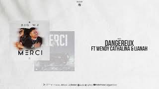 BIG MJ - DANGEREUX ft WENDY CATHALINA & LIANAH (Album MERCI)