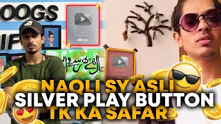 Naqli Say Asli SILVER PLAY BUTTON Tak Ka Safar 🥺💪 | DOOGSLIFE