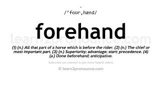 How to pronounce Forehand | English pronunciation